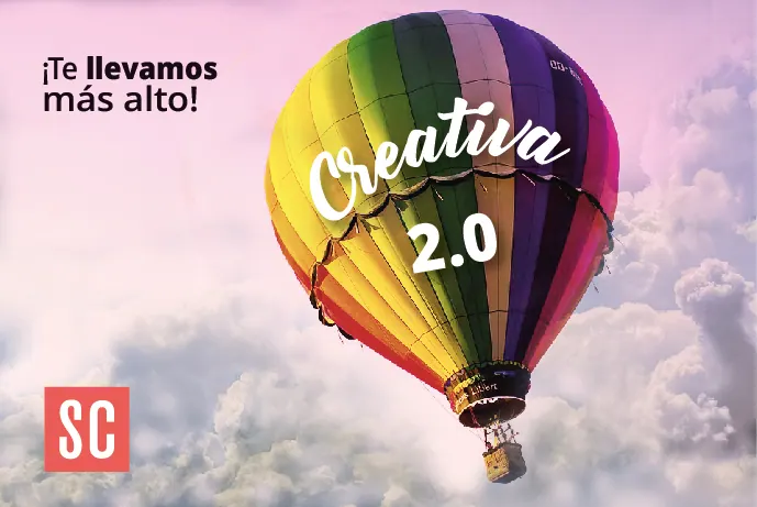 Creativa 2.0: ¡Te llevamos más alto!